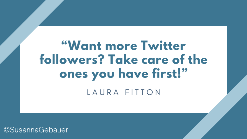 quote twitter followers: take care of the followers you have