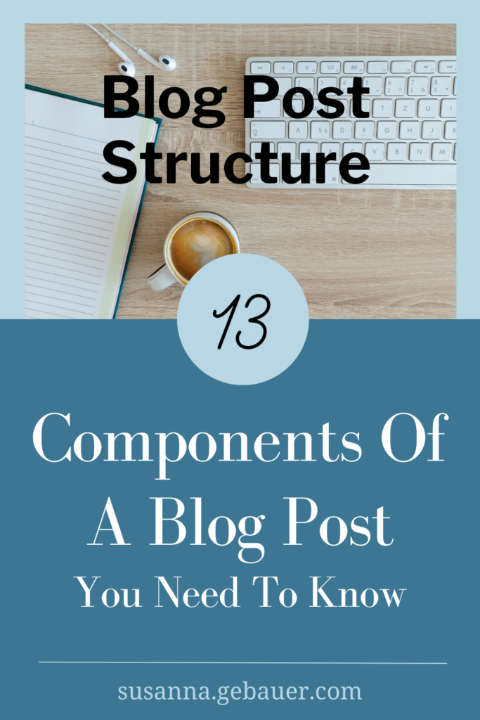 Blog Post Structure: 13 Useful Components Of A Blog Post You Need To Know.
Are you aware that the blog post structure is crucial for success? Here are the components of a blog post that are important!