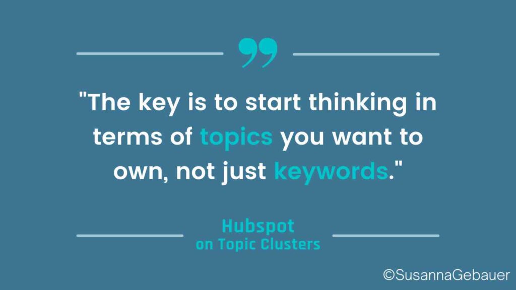 Quote hubspot on topic clusters think in topics not just keywords