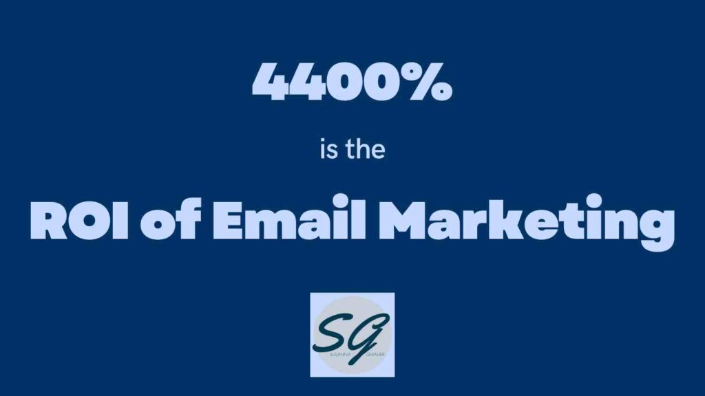 Email marketing has an incredible ROI