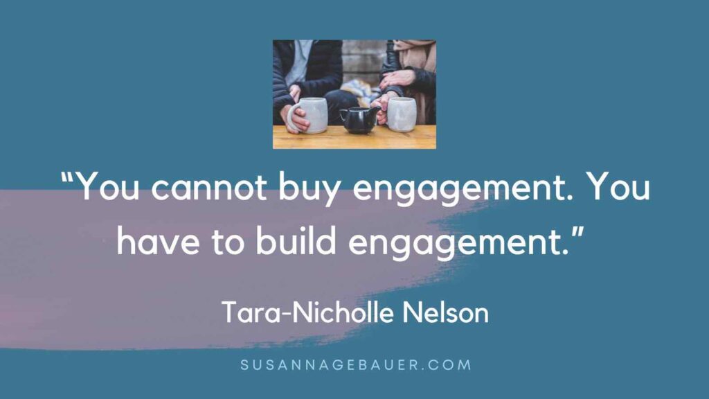 quote you cannot buy engagement. you have to build engagement