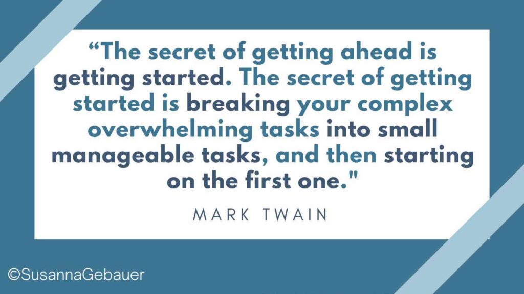 quote mark twain secret getting started breaking task into small manageable